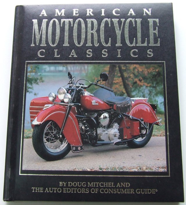 AMERICAN MOTOCYCLE CLASSIC - PUBBLICATION INTERNATIONAL LTD AMERICAN MOTOCYCLE CLASSIC - PUBBLICATION INTERNATIONAL LTD